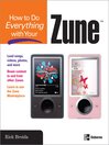 How to Do Everything with Your Zune<sup>TM</sup>@